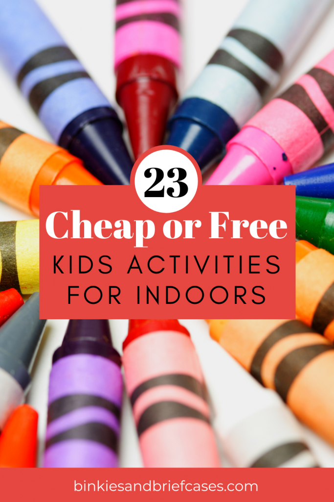 23 Cheap or Free Kids Activities for Indoors