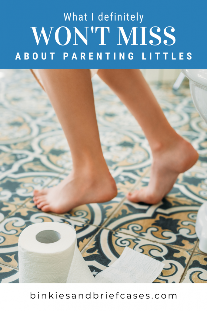 What I Won't Miss About Parenting Littles
