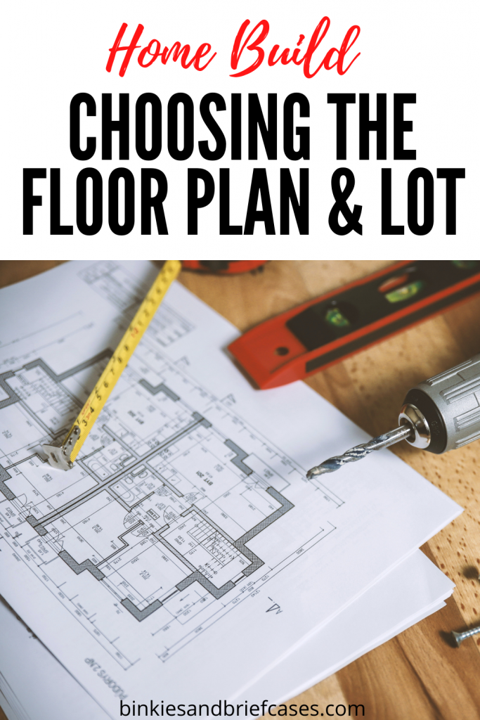 Choosing the Lot and Floor Plan