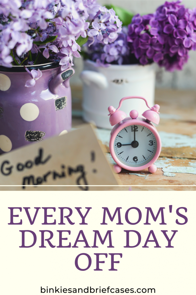 A Mom's Dream Day