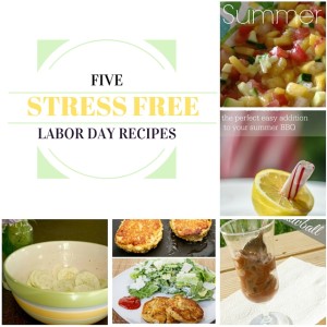 Five Stress-Free Labor Day Recipes
