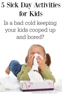 Low-key activities for kids to do when they are home sick |sponsored| |KnowYourOTCs|