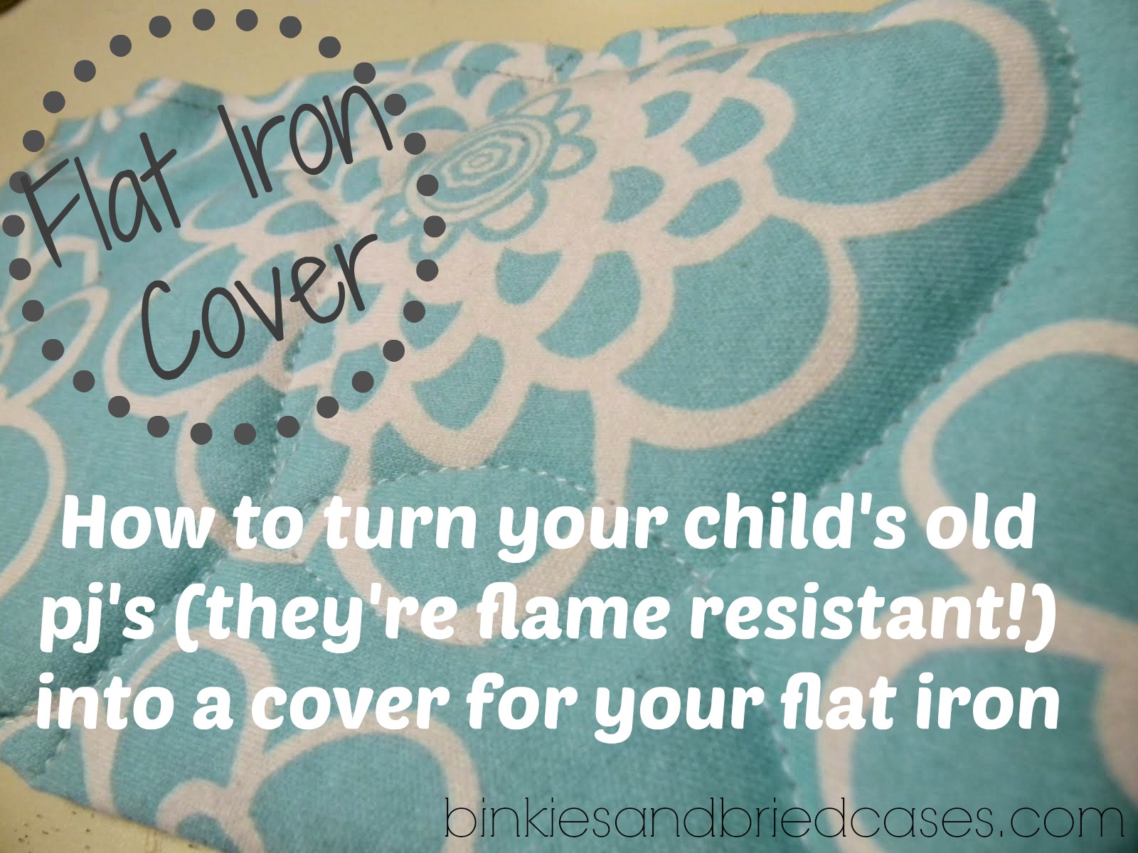 Turn children's pjs into a flat iron cover