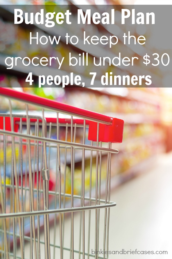 How to keep your grocery budget for the week under $30 and create a meal plan that will feed a family of four